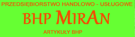 PRZEDSI�BIORSTWO HANDLOWO - US�UGOWE, BHP MIRAN,  ARTYKU�Y BHP